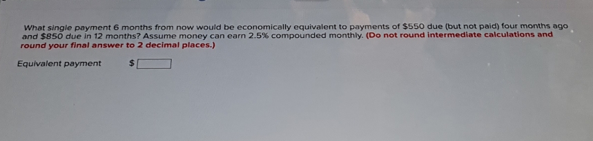 mathematics question What single payment 6 months