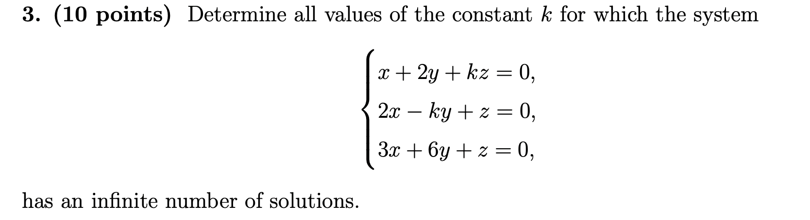 3. (10 points) Determine all values of the