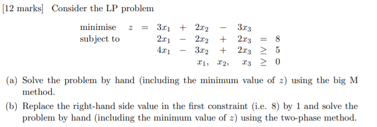 [12 marks] Consider the LP problem minimise s =