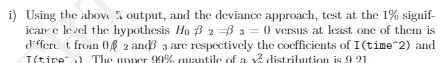 i) Using the above ? output, and the deviance