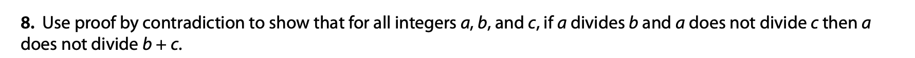 8. Use proof by contradiction to show that for