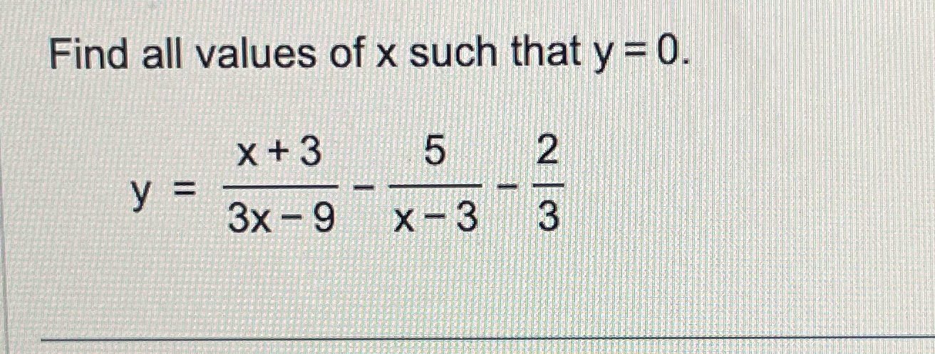 find all values of x as such y=0. Find all values