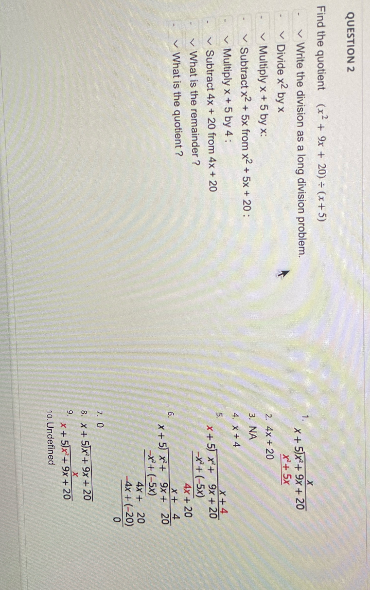 Help please QUESTION 2 Find the quotient (x2 + 9x
