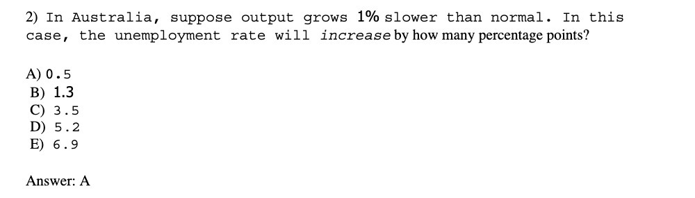 2) In Australia, suppose output grows 1% slower