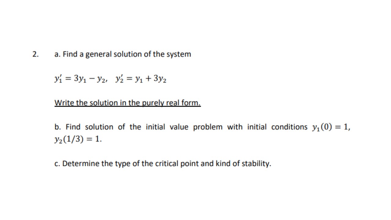 2. a. Find a general solution of the system yi =