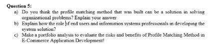 Question 5: a) Do you think the profile matching