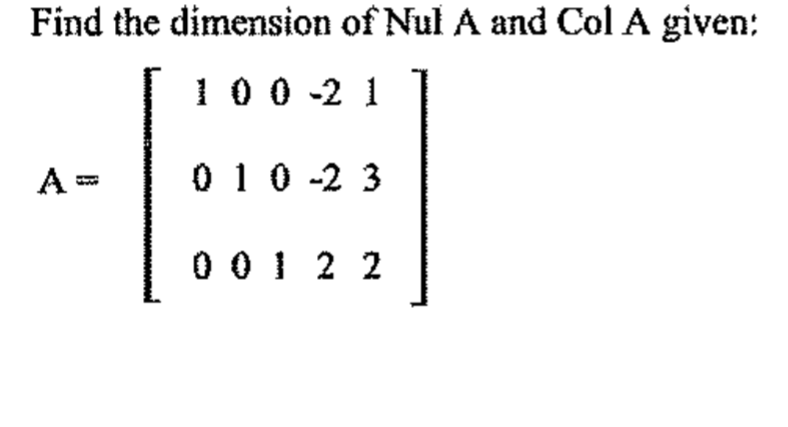 this is question Find the dimension of Nul A and