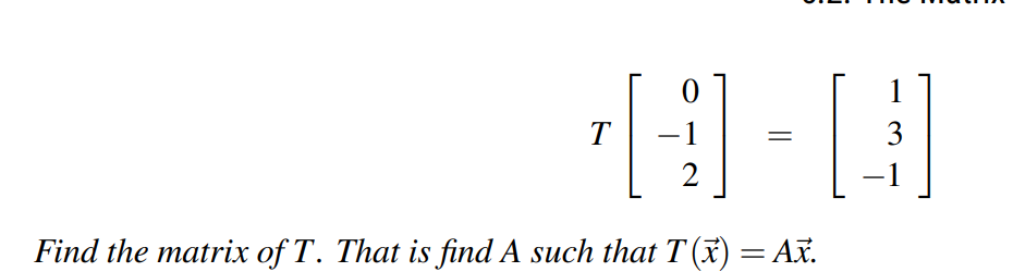 Suppose T is a linear transformation such that T