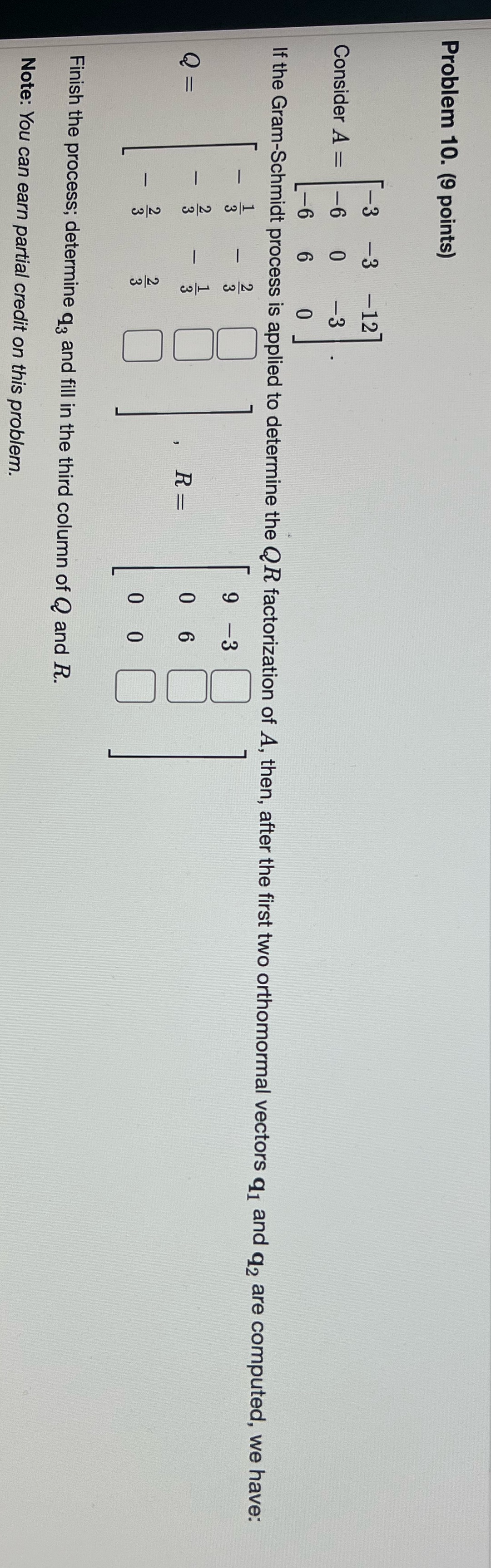 Problem 10. (9 points) Consider A = -6 If the