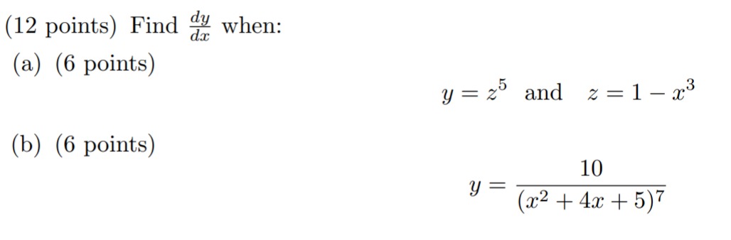 (12 points) Find dy when: dx (a) (6 points) y =