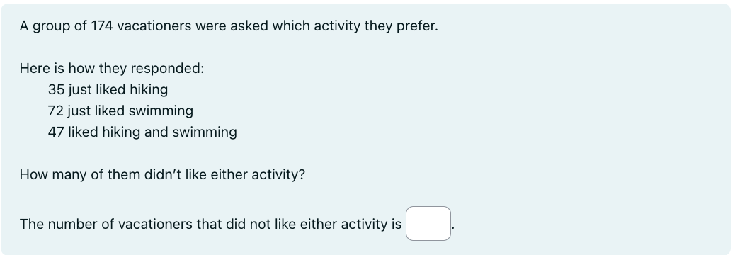 A group of 174 vacationers were asked which