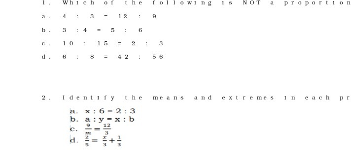 Which of the following 1 s NOT a proportion A . 4