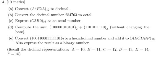 4. 10 marks (a) Convert (A482.3)12 to decimal.