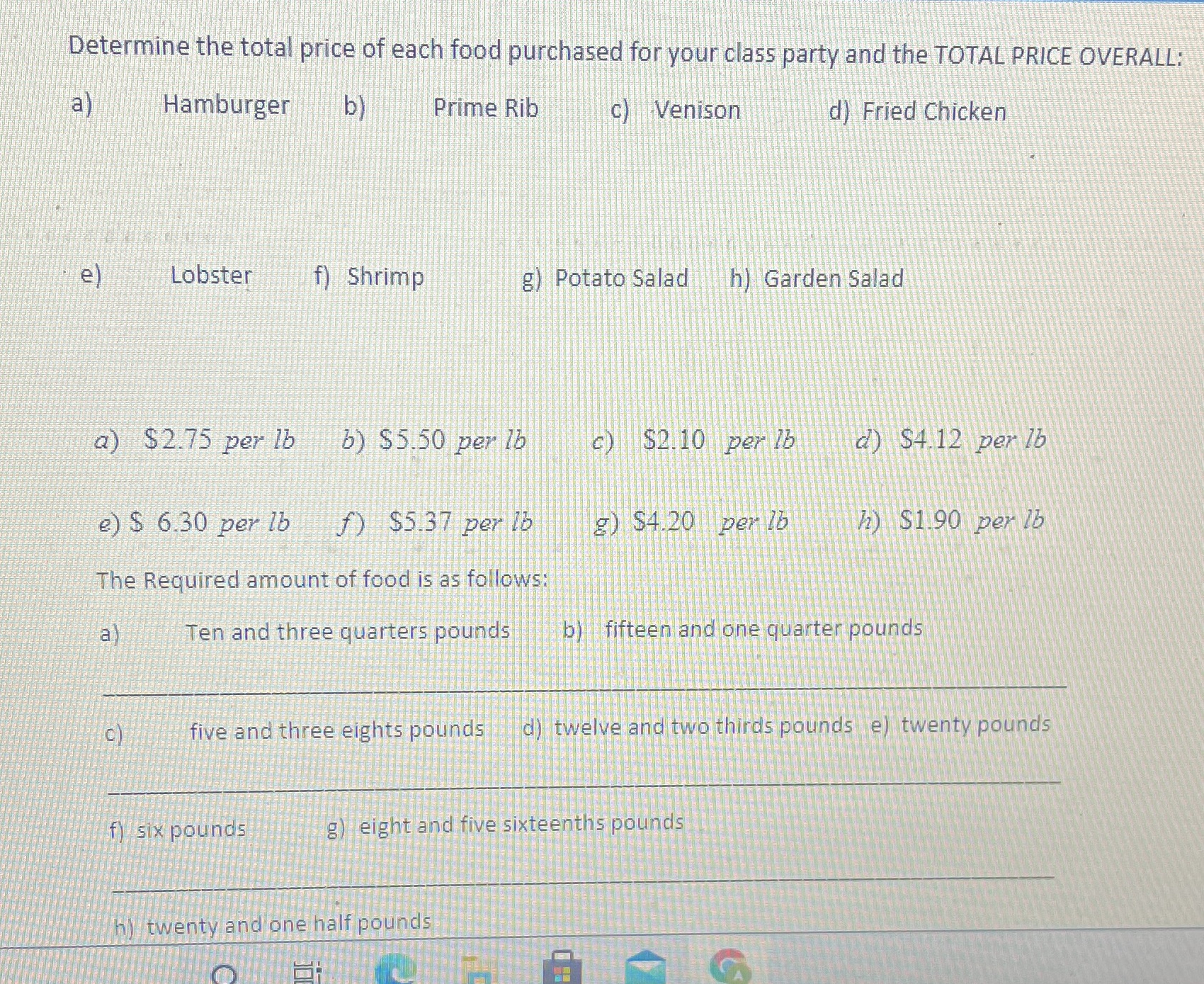 Determine the total price of each food purchased