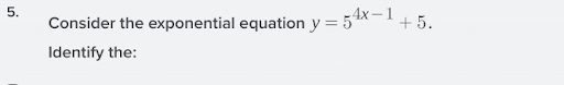 question 1: 5. 4x - 1 Consider the exponential