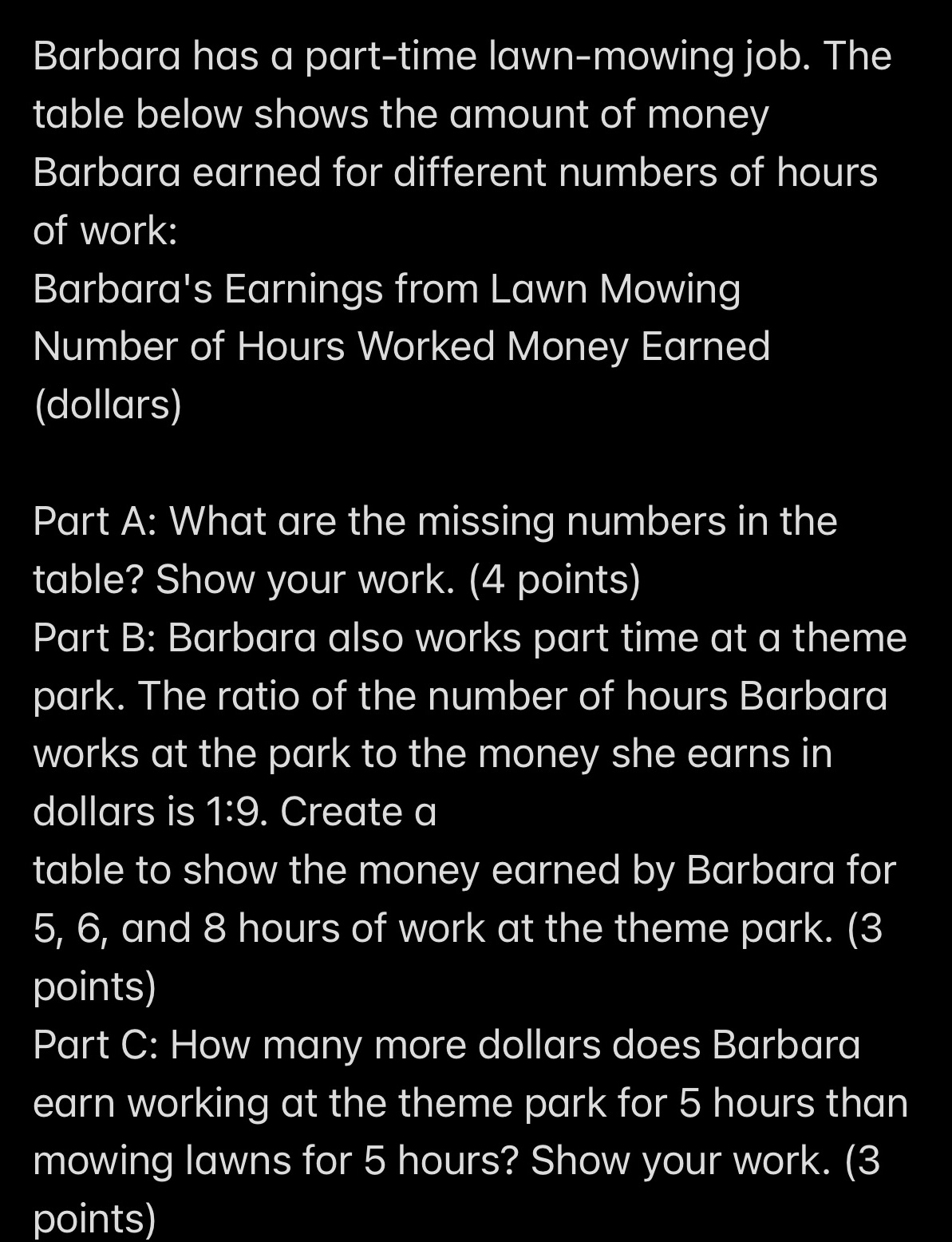 Barbara has a parttime lawnmowing job. The table