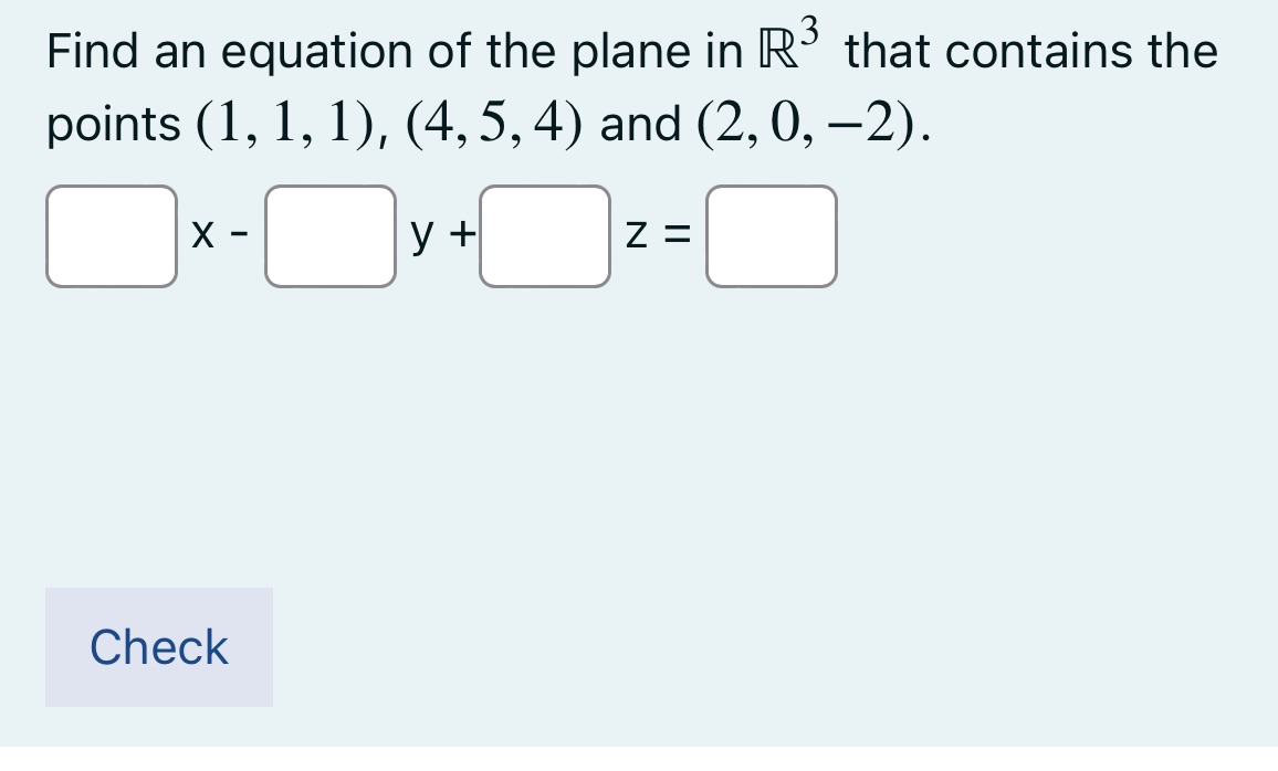 Find an equation of the plane in R that contains