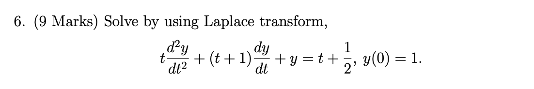 (9 Marks) Solve by using Laplace transform 6. (9