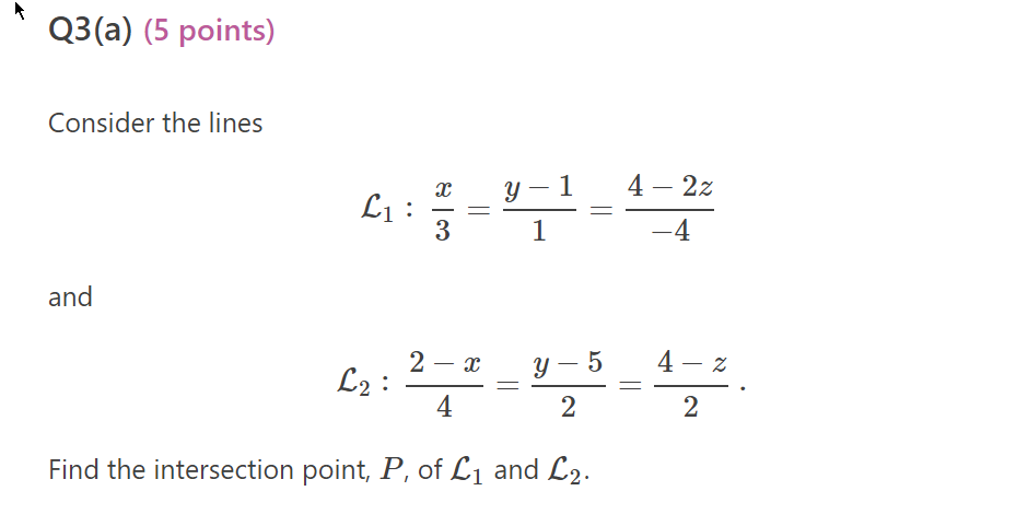' Q3(a) (5 points) Consider the lines and Find