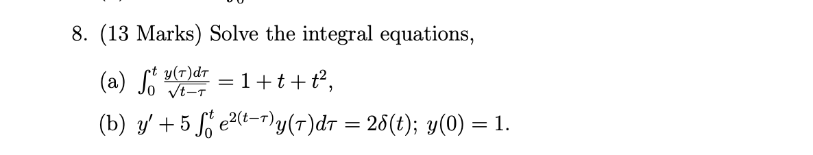 (13 Marks) Solve the integral equations 8. (13