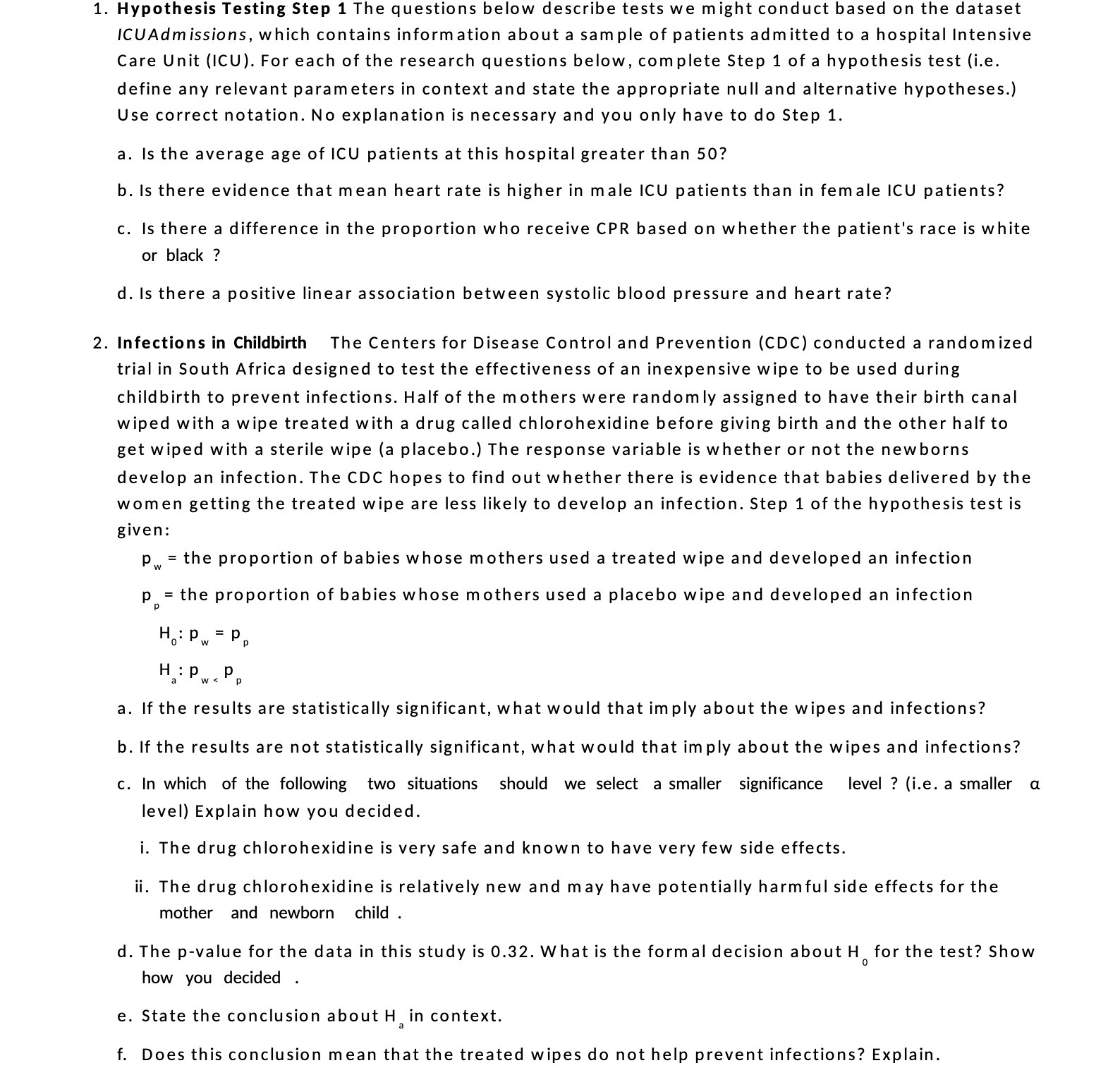 1. Hypothesis Testing Step 1 The questions below