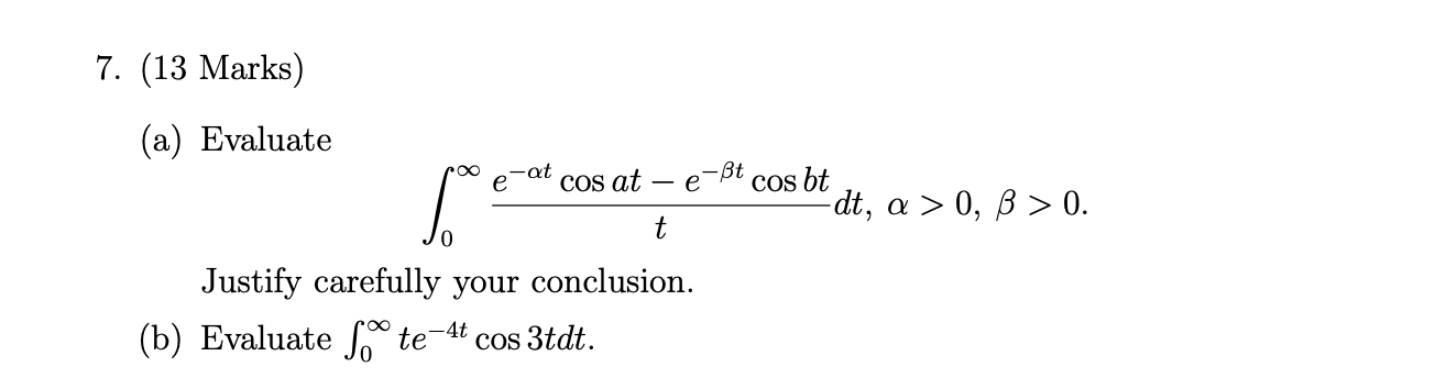 13 Marks) ( a) Evaluate Z ? 0 e ??t cos at ? e