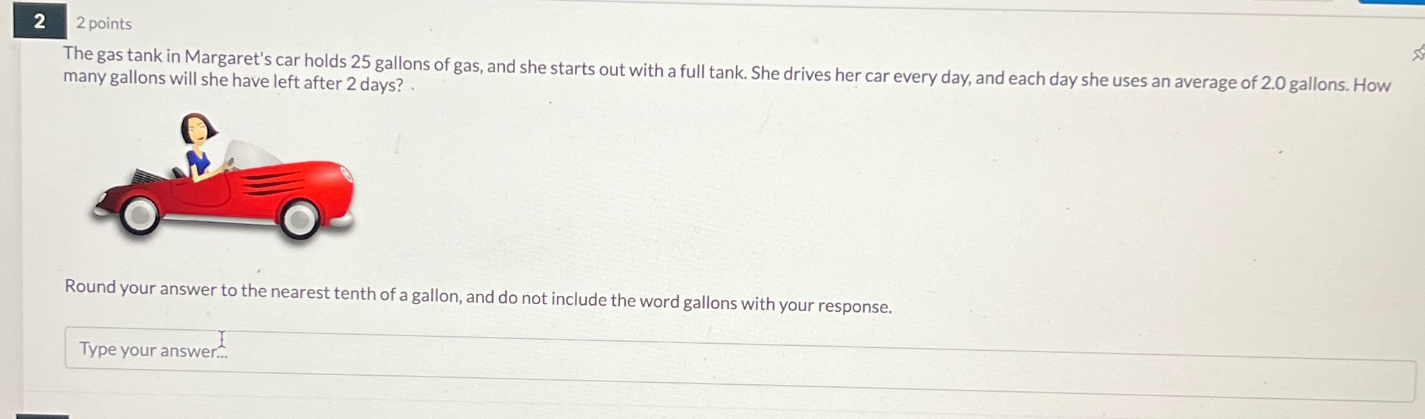 The gas tank in Margaret's car holds 25 gallons