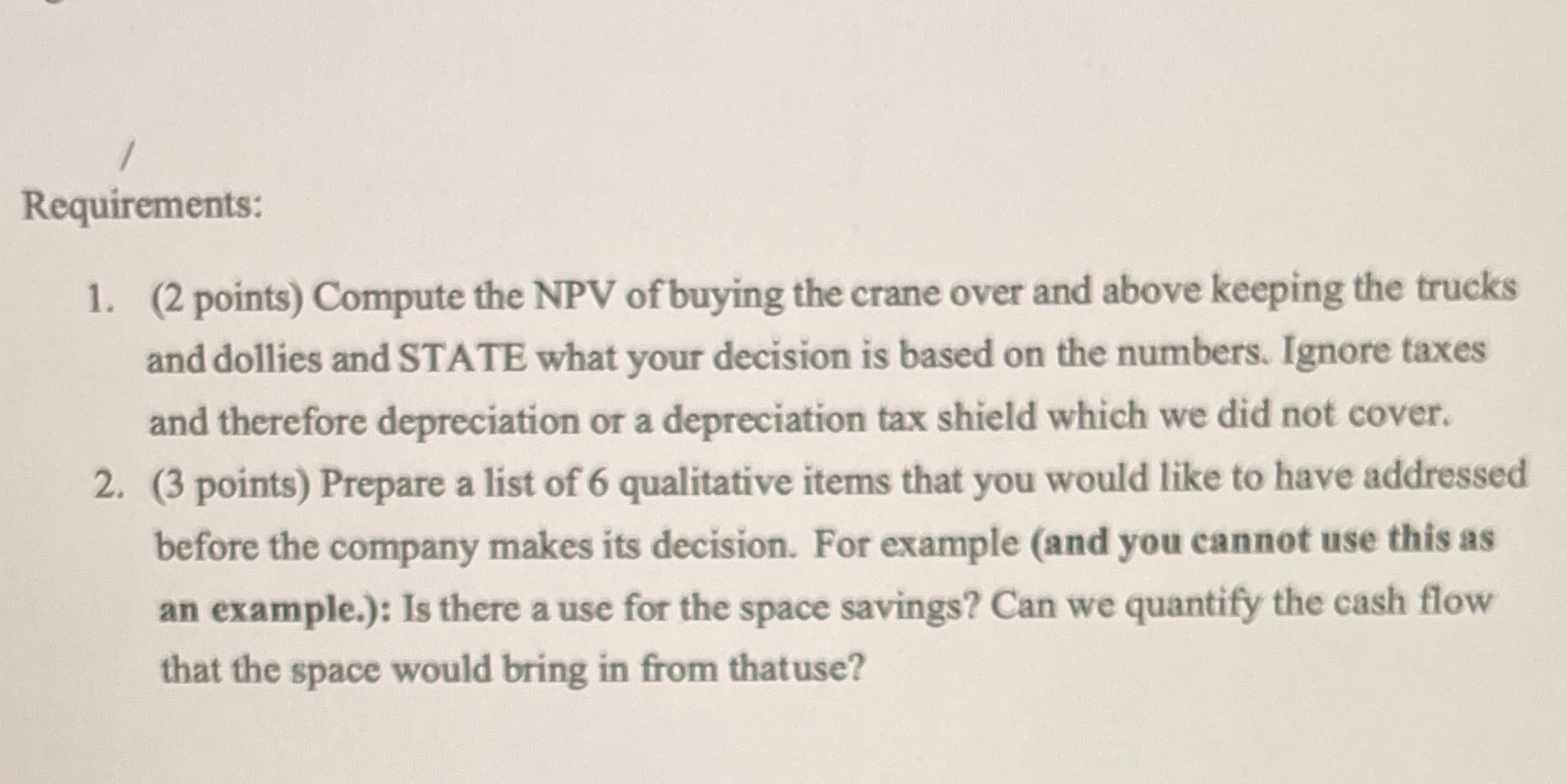 Requirements: 1. (2 points) Compute the NPV of