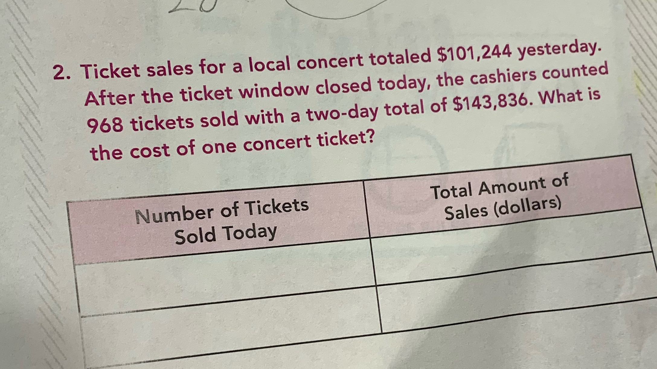 2. Ticket sales for a local concert totaled