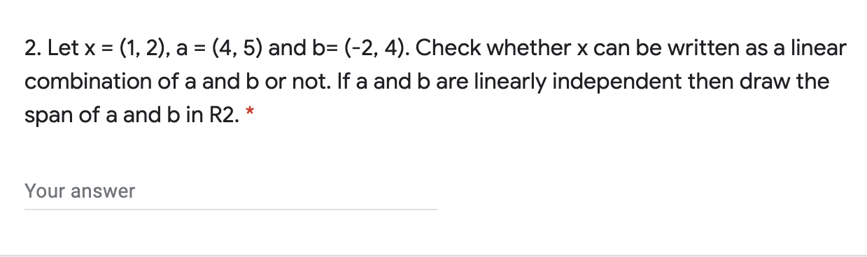 2. Let x = (1, 2). a = (4, 5) and b= (-2, 4).