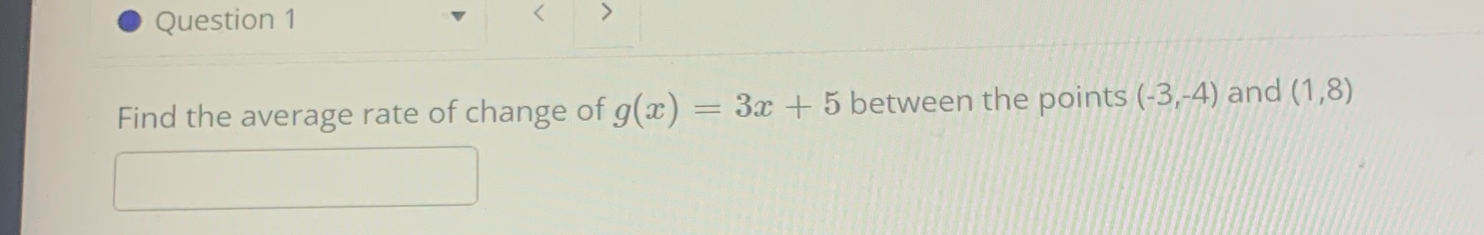 1 .Question 1 Find the average rate of change of