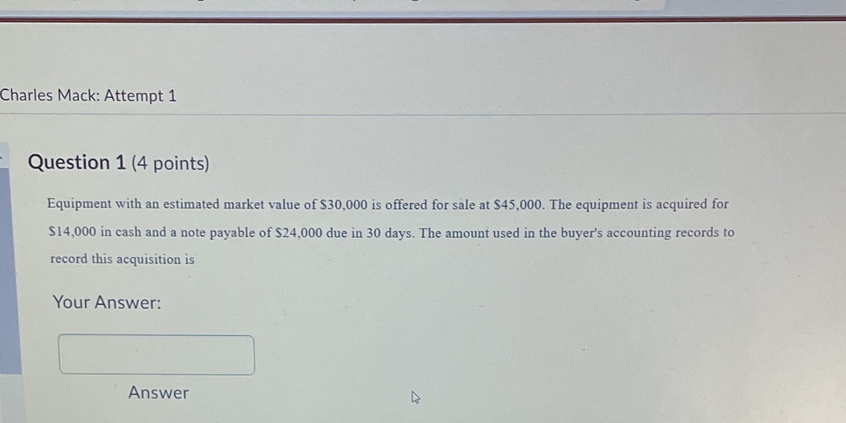 Charles Mack: Attempt 1 Question 1 (4 points)