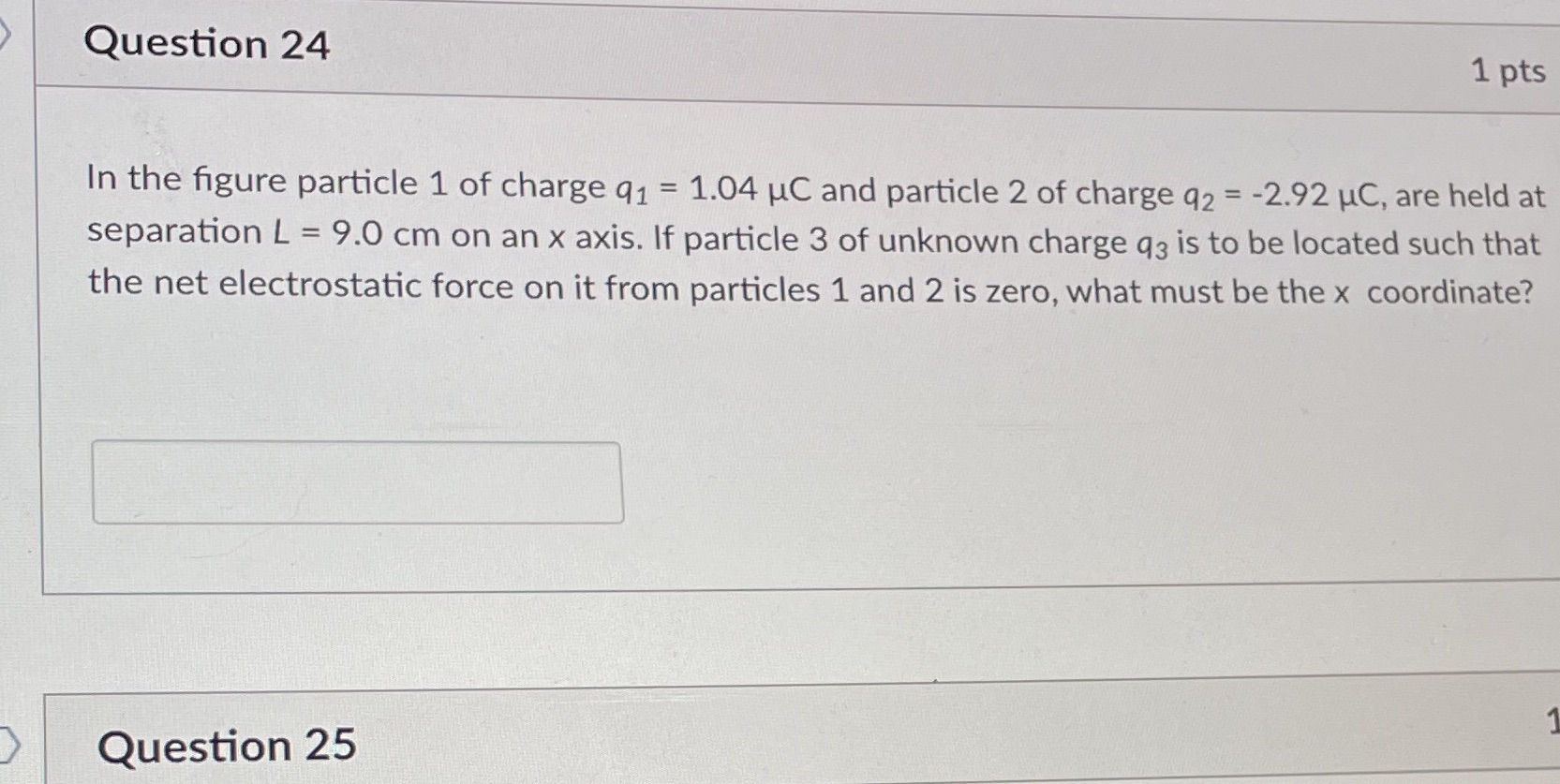 Question 24 1 pts In the figure particle 1 of