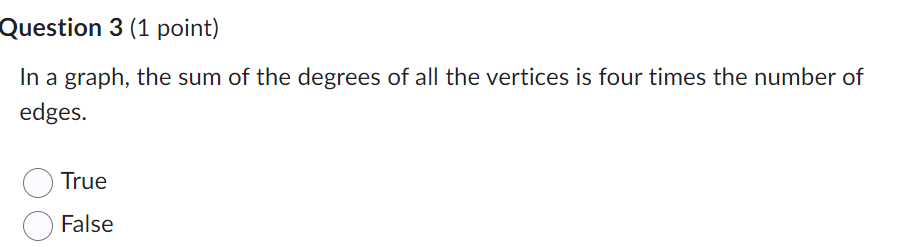 Question 3 (1 point} In a graph, the sum of the