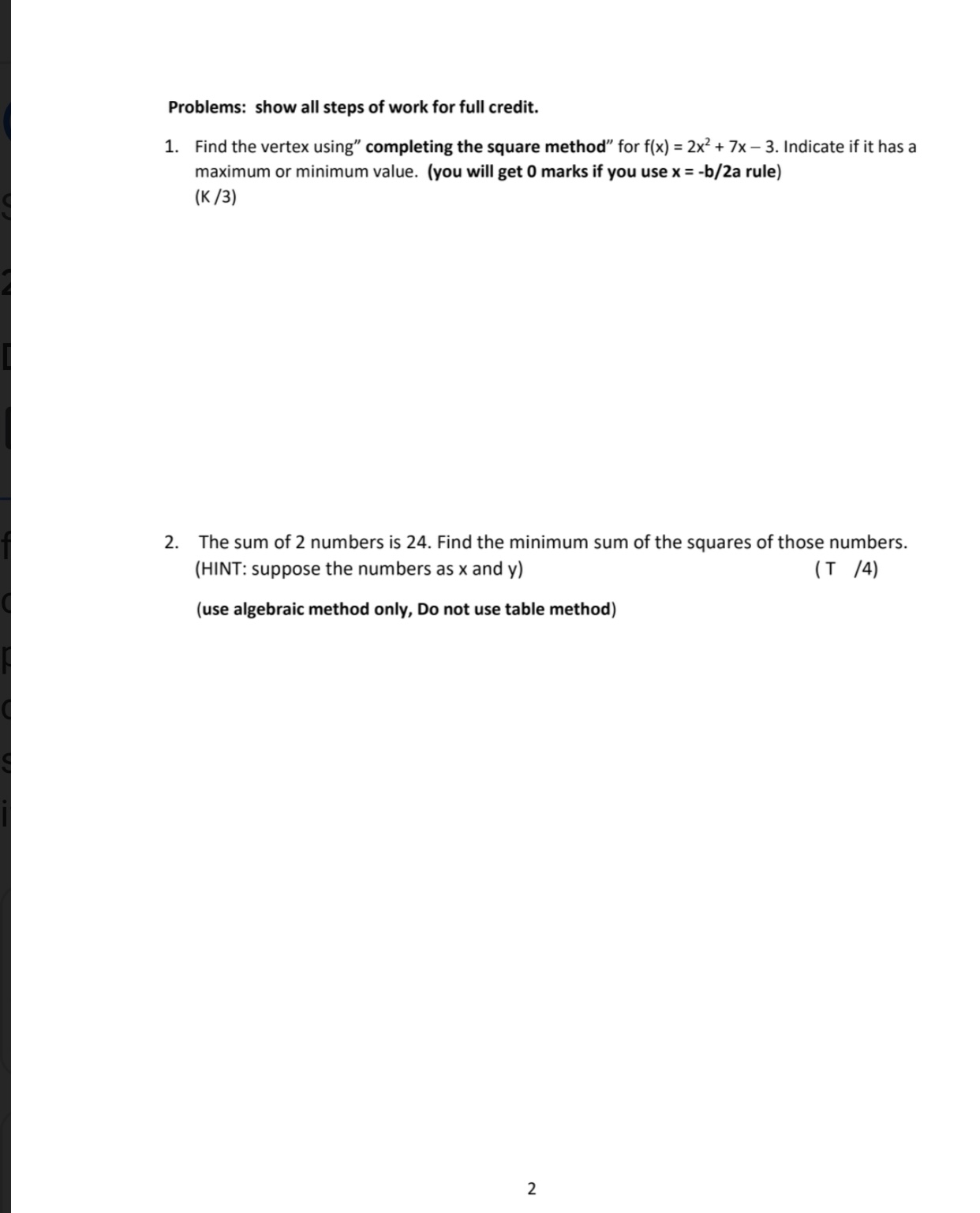 Problems: show all steps of work for full credit.