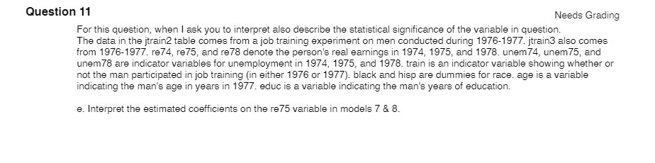 Question 11 Needs Grading For this question, when