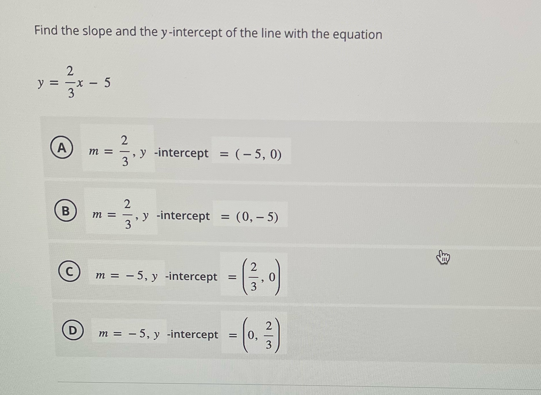 Find the slope and the y-intercept of the line