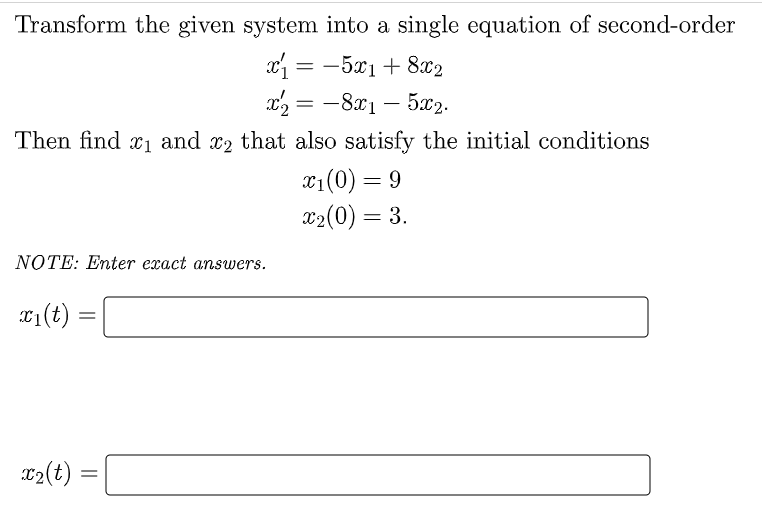 Transform the given system into a single equation