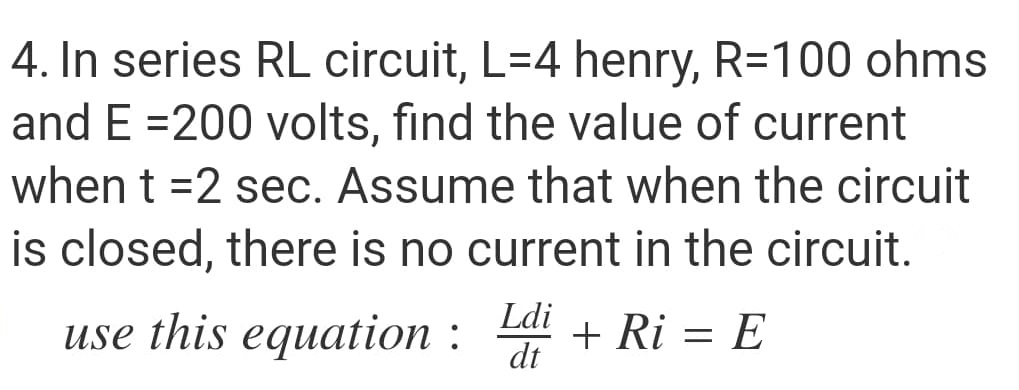 Differential Equations 4. In series RL circuit,