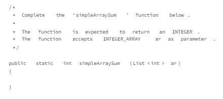 Complete the simpleArraySum function below . #