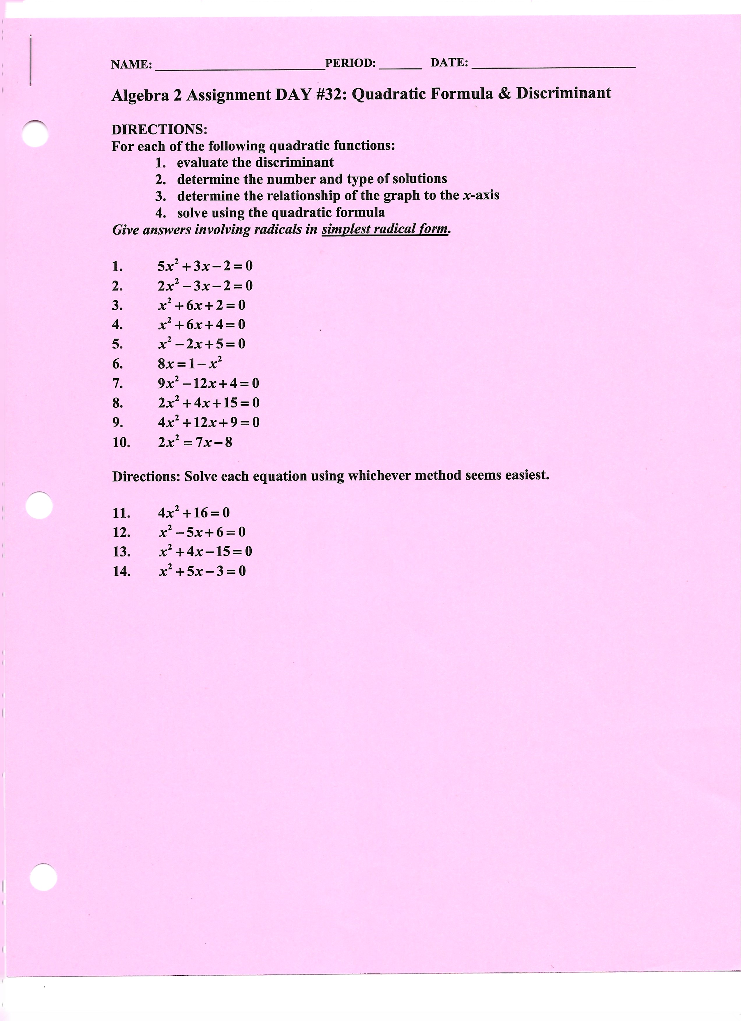 NAME: PERIOD: DATE: Algebra 2 Assignment DAY #32: