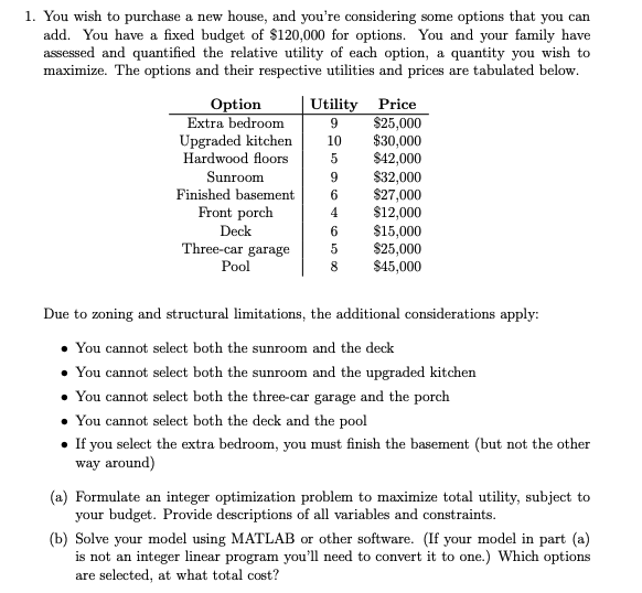 1. You wish to purchase a new house, and
