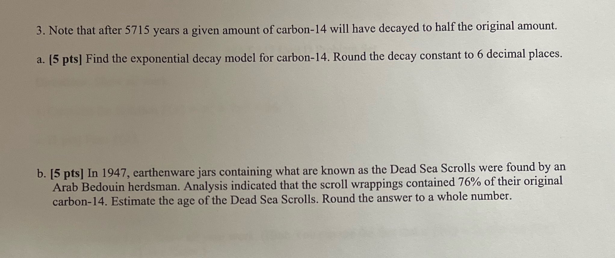 3. Note that after 5715 years a given amount of