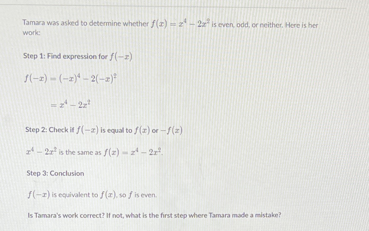 Tamara was asked to determine whether f (x) = x -