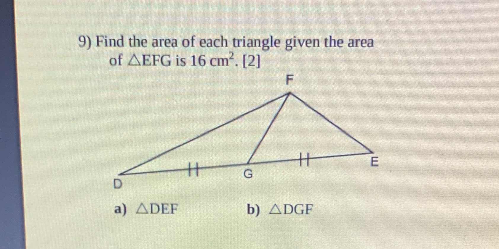 Find the area of each triangle given the area of