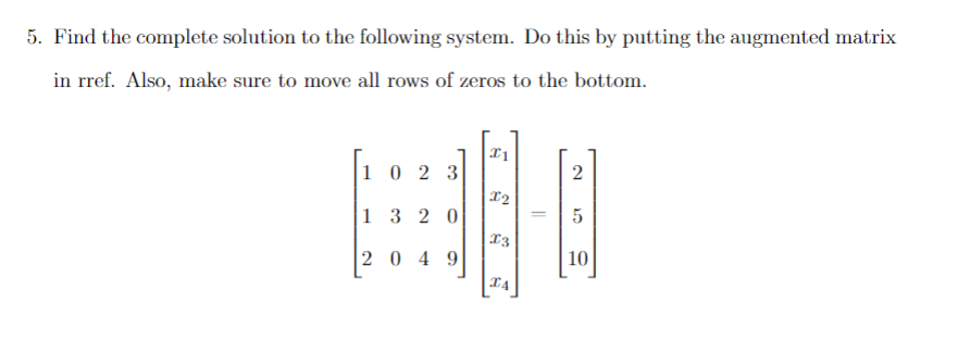 5. Find the complete solution to the following