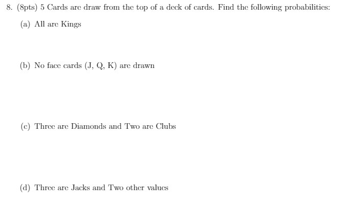 8. (8pts) 5 Cards are draw from the top of a deck