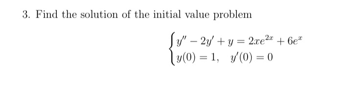 3. Find the solution of the initial value problem