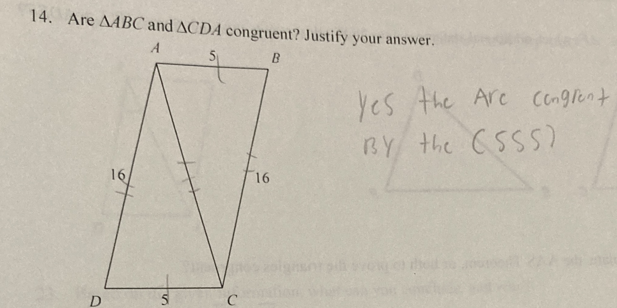 14. Are AABC and ACDA congruent? Justify your