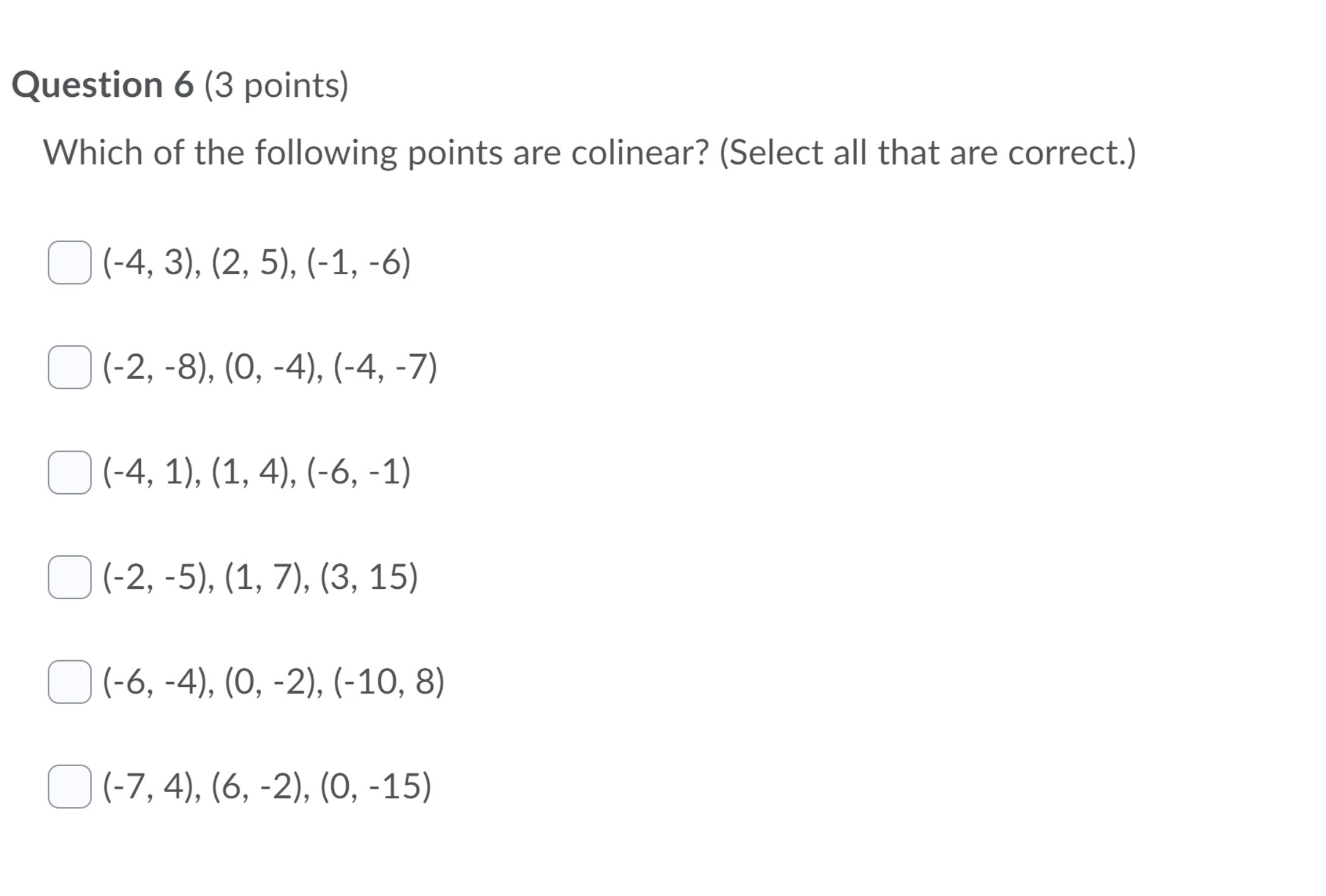 Question 6 (3 points) Which of the following